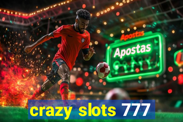 crazy slots 777